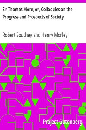 [Gutenberg 4243] • Sir Thomas More, or, Colloquies on the Progress and Prospects of Society